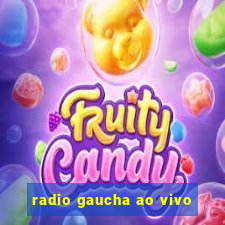 radio gaucha ao vivo